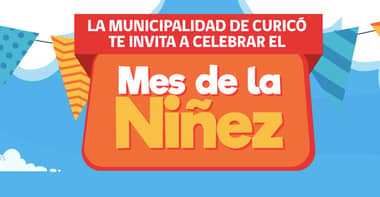 Municipio de Curicó anuncia programa de actividades para celebrar el “Mes de la Niñez”