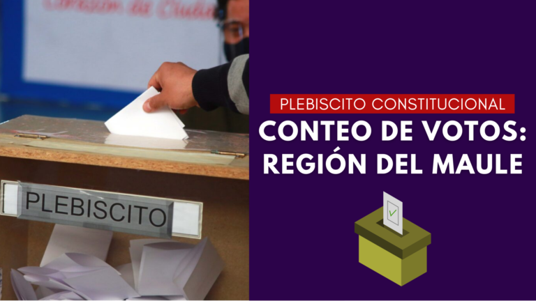 Conteo voto a voto: Apruebo gana con el 75% en la Región del Maule
