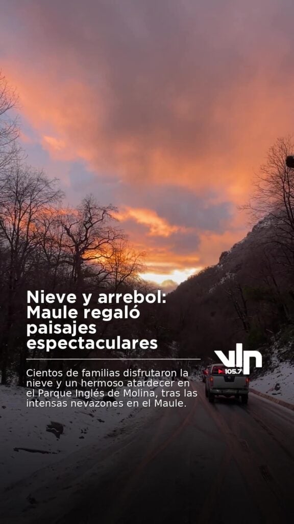 Nieve y arrebol: Maule regaló paisajes espectaculares